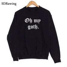 New OH MY GOTH Print Women Sweatshirts Cotton Casual Funny Sweatshirts For Lady Top Hipster Tumblr Drop Ship New OH MY GOTH Print Women Sweatshirts Cotton Casual Funny Sweatshirts For Lady Top Hipster Tumblr Drop Ship