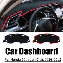 Dashboard Pad для Honda Civic для 10th gen г. Противоскользящие тире коврик козырек от солнца приборная панель крышка Автоматический аксессуары