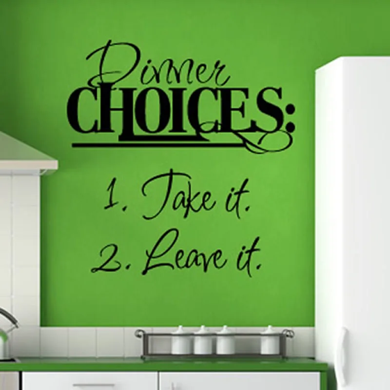 Dinner Choices Take It Or Leave It Vinyl Art Words Home Decor DIY Removable Waterproof Kitchen Wall Sticker Dinner Choices Take It Or Leave It Vinyl Art Words Home Decor DIY Removable Waterproof Kitchen Wall Sticker