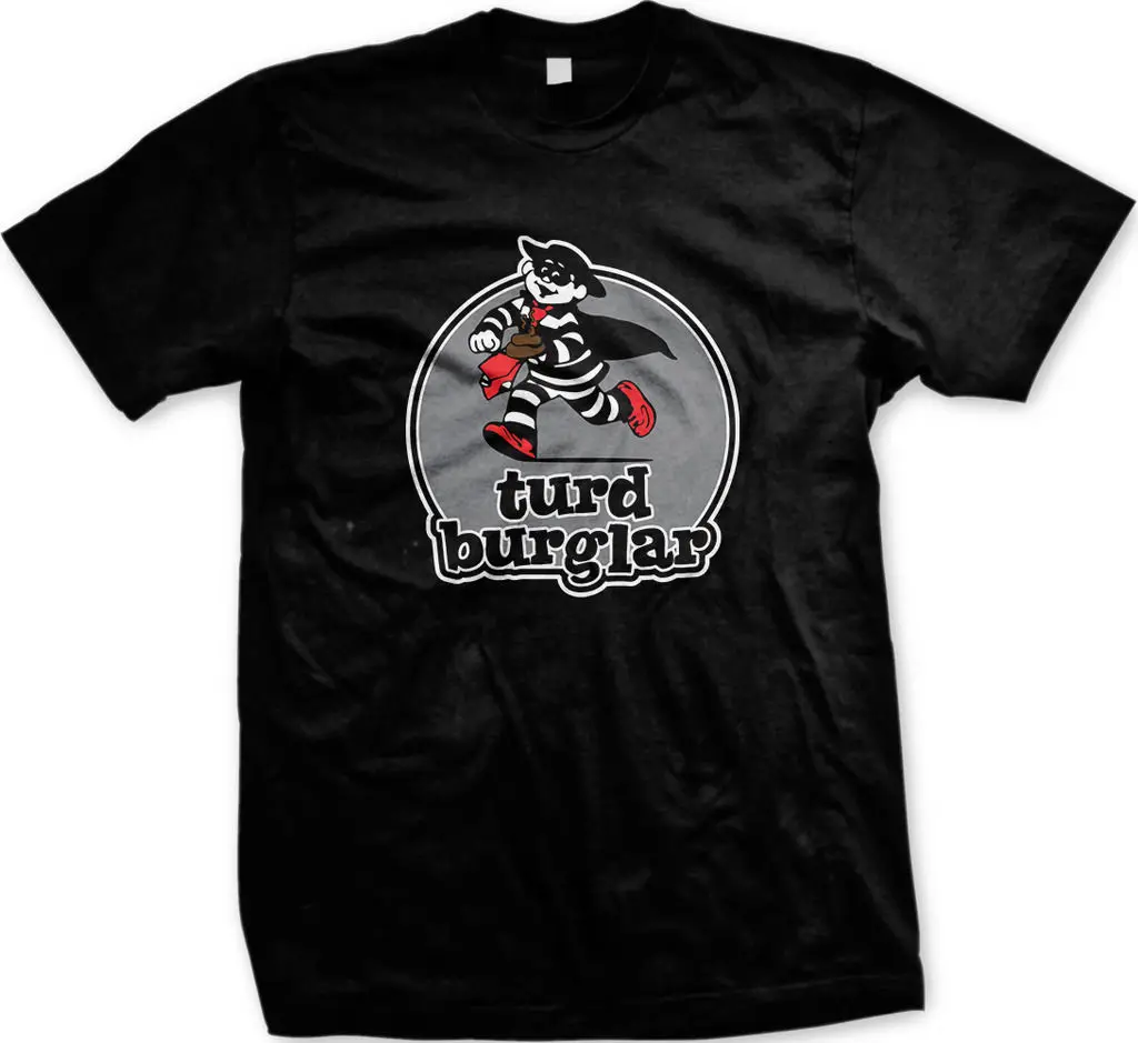 Turd Burglar Poop Robber Funny Sayings Graphic Offensive Gag Gift Мужская футболка Удобная Повседневная с