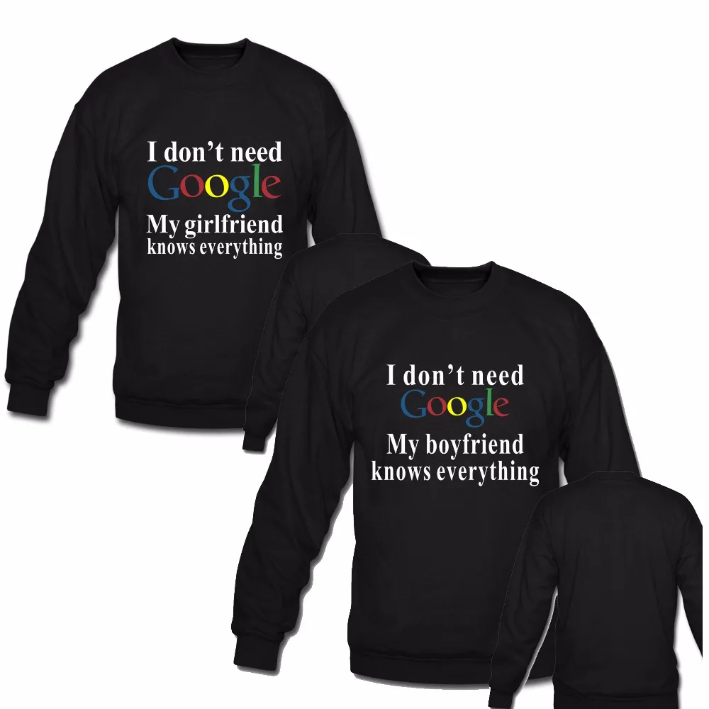 Couple Matching Sweatshirt I DON'T NEED GOOGLE MY GIRLFRIEND / BOYFRIEND KNOWS EVERYTHING FUNNY