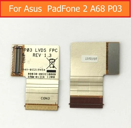 

100% New Genuine Main Board Flex Cable For ASUS PadFone 2 A68 P03 LCD Display module Flex Cable Replacement Spare Part in stock