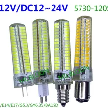 E11 E12 E14 E17 BA15D G5.3 GY6.35 светодиодный кукурузный светильник AC12V DC12-24V 5730-120SMD 5 Вт Светодиодный энергосберегающая лампа кремния Кукуруза формы светодиодный