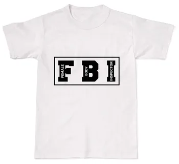 

2019 New Brand Cheap Sale Female Body Inspector FBI Funny Rude Cotton T Shirt T-Shirt