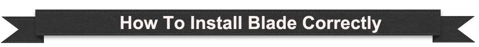 how to install blade correctly