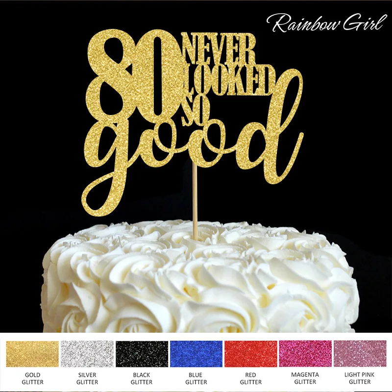 

80 never looked so good Cake Topper 80th Anniversary Eighty Birthday Party Decorations Cake Picks Accessory Decoration Supplies