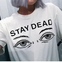 Women t shirt 2016 summer new fashion printed stay dead letter round neck T-shirt