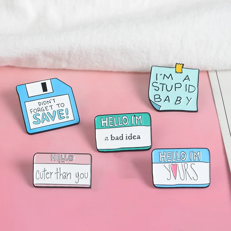 

New HELLO I AM YOUR Post-it Enamel Metal Brooch CUTE BAD IDEA STUPID BABY Note Badge Brooches Funny Costume Stylish jewelry gift