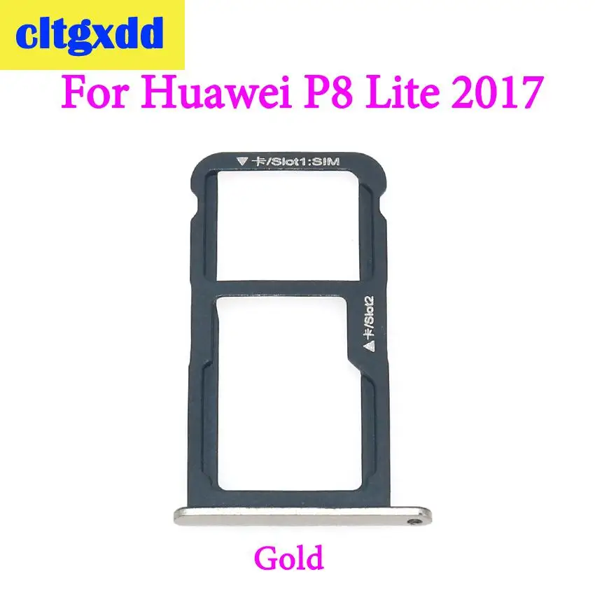 Cltgxdd для huawei P8 Lite для P8 Lite лоток для sim-карт и лоток для карт памяти Micro SD слот адаптер запасные части - Цвет: For P8lite 2017 Gold