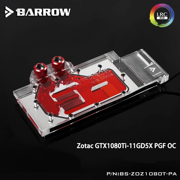 

Barrow BS-ZOZ1080T-PA LRC RGB v1/v2 Full Cover Graphics Card Water Cooling Block for ZOTAC GTX1080Ti-11GD5X PGF OC