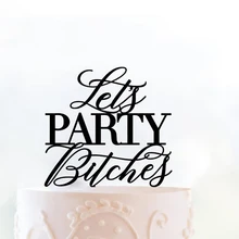 Пользовательские позволяет вечерние суки девичник торт Топпер для именинного пирога Топпер обрученные украшения торта красивый торт реквизит