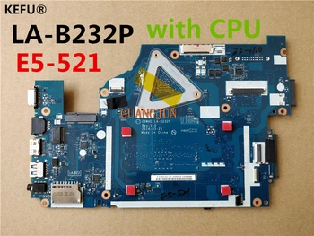 

KEFU Free Shipping For Acer E5-521 Laptop Motherboard Z5WAE LA-B232P NBMLF11001 NB.MLF11.001 with CPU 100%Tested