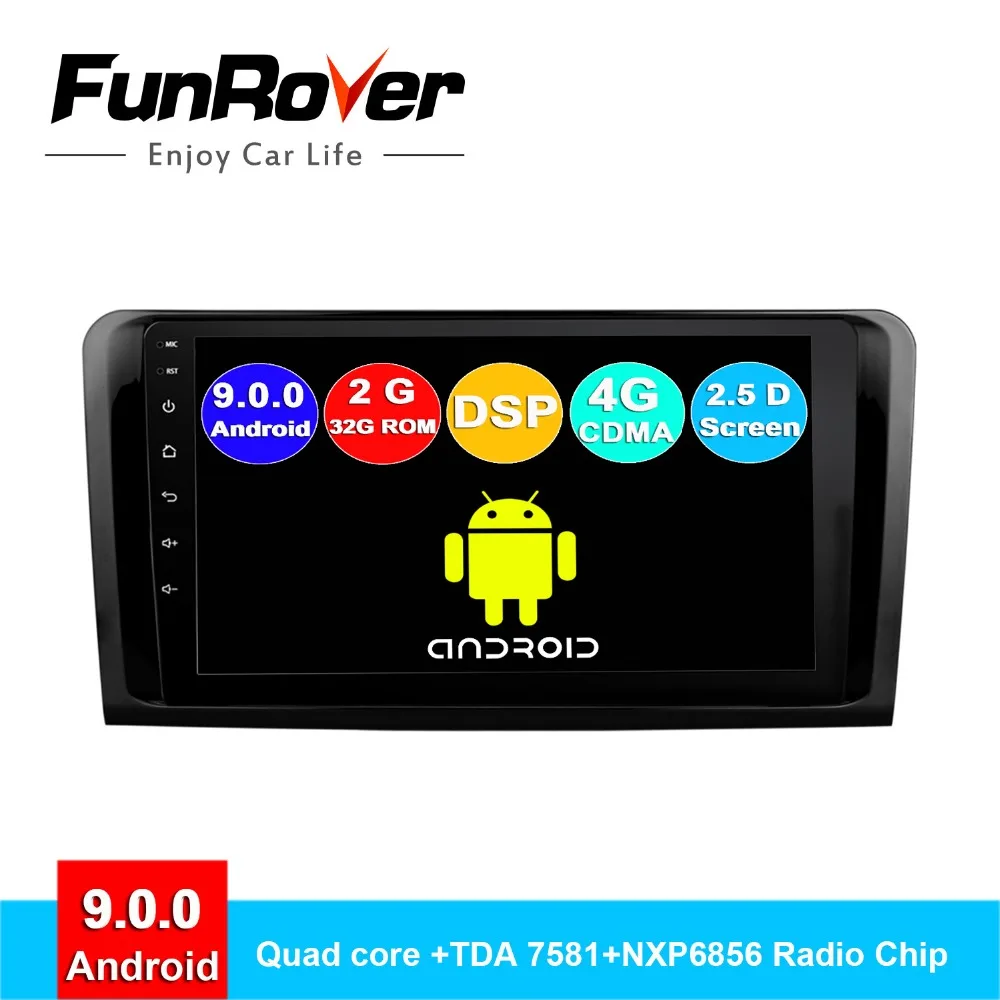 

Funrover 2 din android 9.0 car radio dvd multimedia for Mercedes Benz ML ML350 W164 GL X164 ML320 ML280 GL350 GL450 gps navi DSP