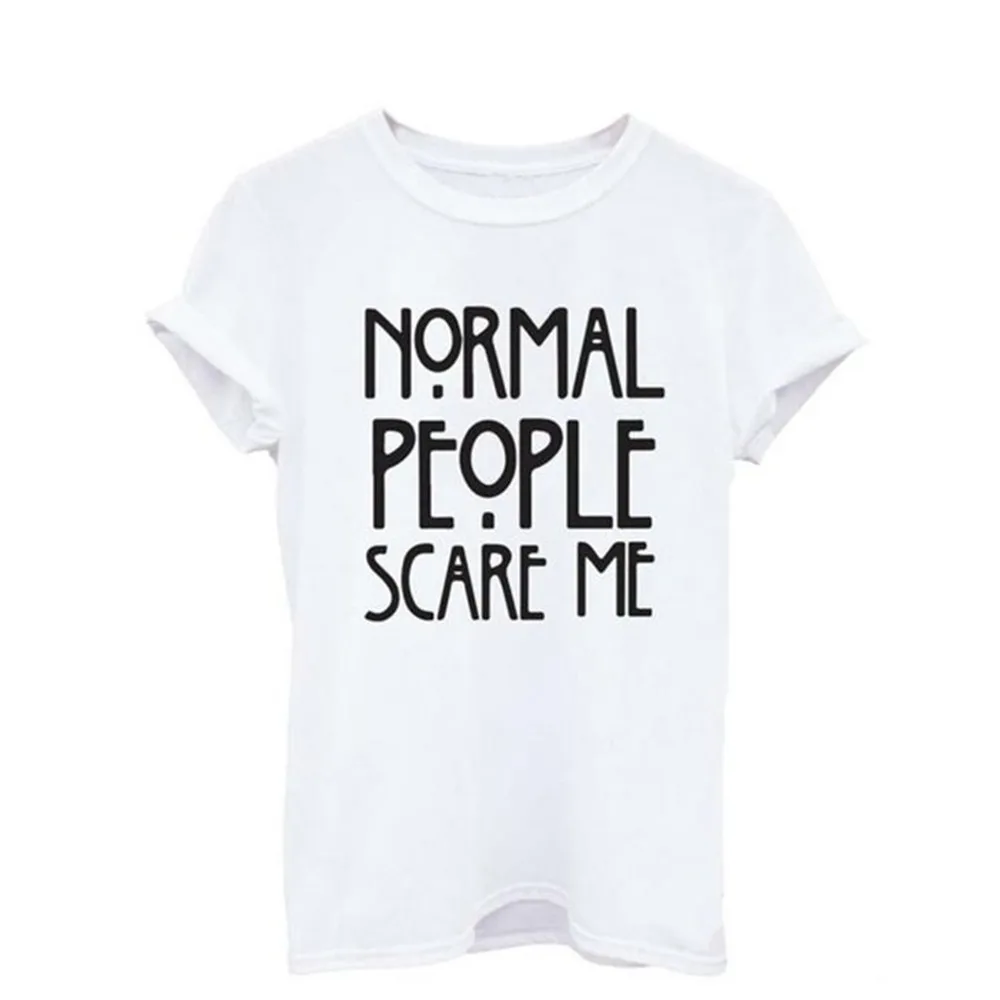 Женская темно-Бордовая футболка, хлопковая забавная Футболка с принтом Normal People Scare Me, женские летние топы с коротким рукавом - Цвет: Белый