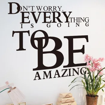

Inspirational Quotes Wall Sticker English Poetry Every Thing is going to Be Amazing Vinyl Decal Home Decoration for Children