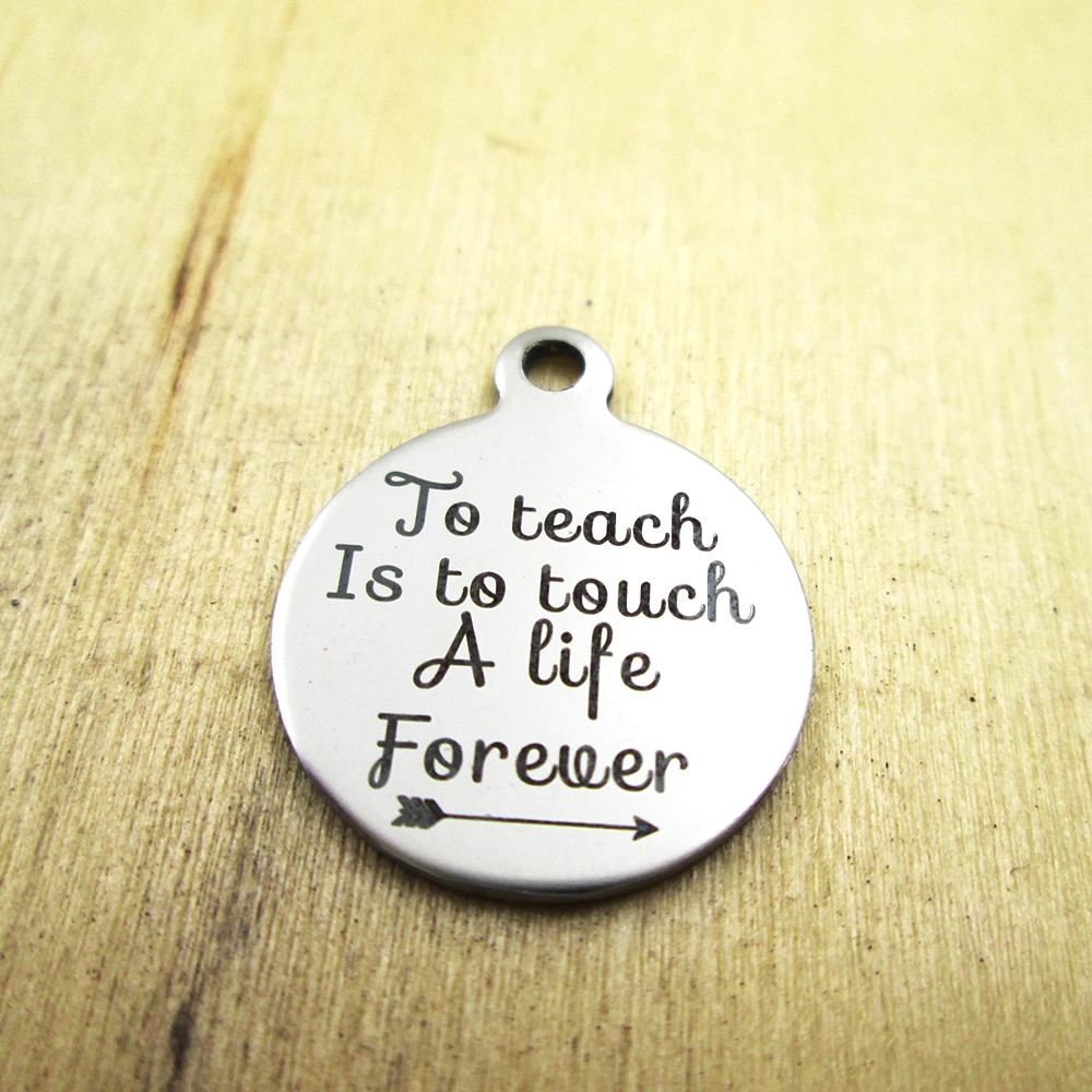 10pcs/lot Teacher charm To teach is to touch lives forever Charm pendant 20mm 