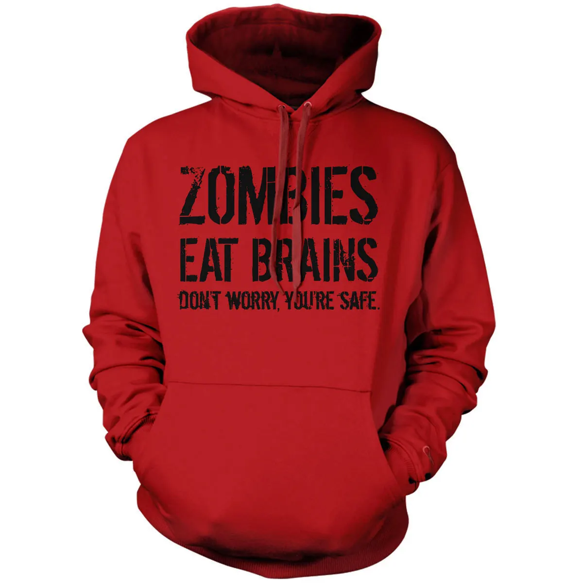 Zombies Eat Brains, You're Safe Hoodie