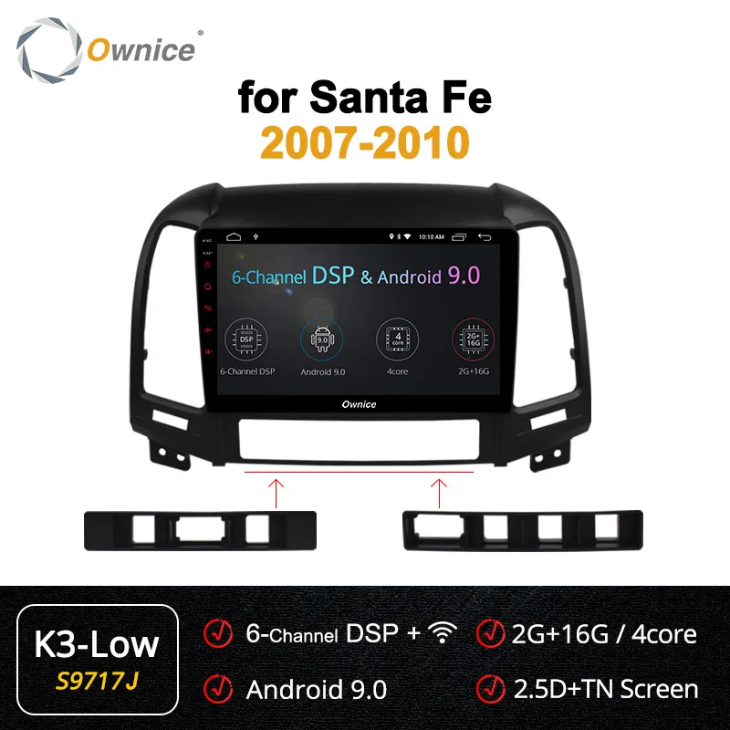 Ownice K3 K5 K6 Android 9,0 Восьмиядерный для hyundai Santa Fe 2007-2010 автомобильный DVD gps Raido аудио плеер Navi 3 2G rom 2G ram 4G SIM - Цвет: S9717 K3-Low