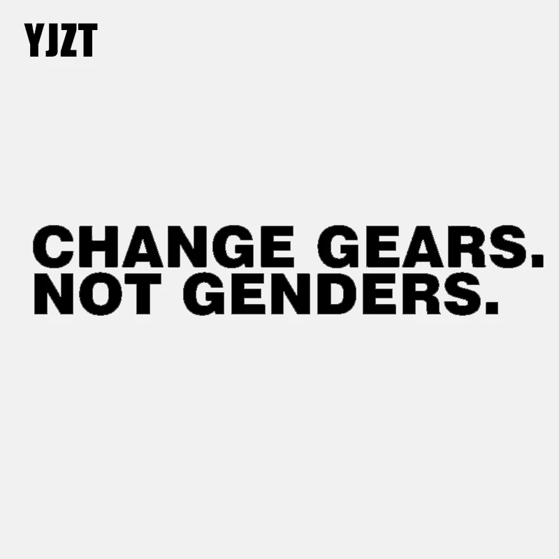 Yjzt 15.7cm*2.8cm Fashion Change Gears Not Genders Vinyl Car Sticker Decal Black Silver C111522