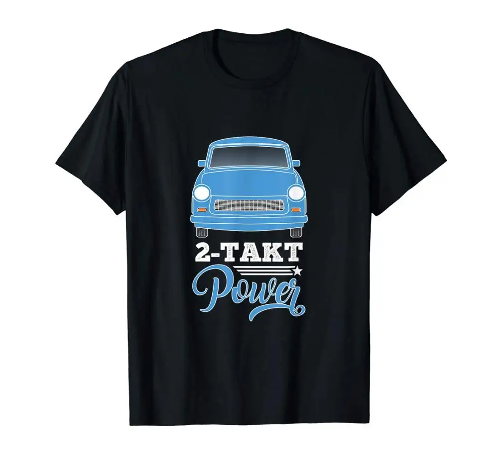 Trabant 601 Trabi 2-Takt - Ddr Zwei Takt Power Lustiges T-Shirt 2019 Manica Corta Cotone Uomo Abbigliamento Top Homme Basic T Shirt