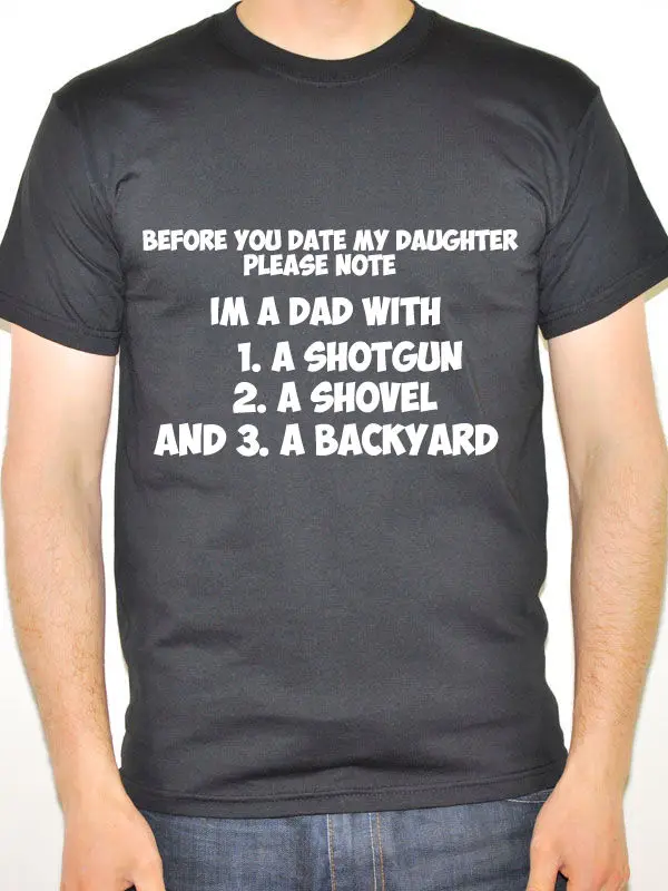 

BEFORE YOU DATE MY DAUGHTER - Humorous / Joke / Fun / Father Themed Mens T-Shirt New Tee New Unisex Funny freeshipping