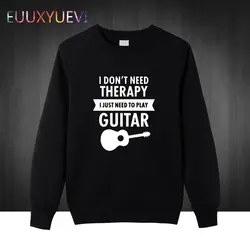 Мне не нужна терапия я просто нужно играть на гитаре кофты Забавный Толстовки с принтом Мужская толстовка Camiseta пуловер