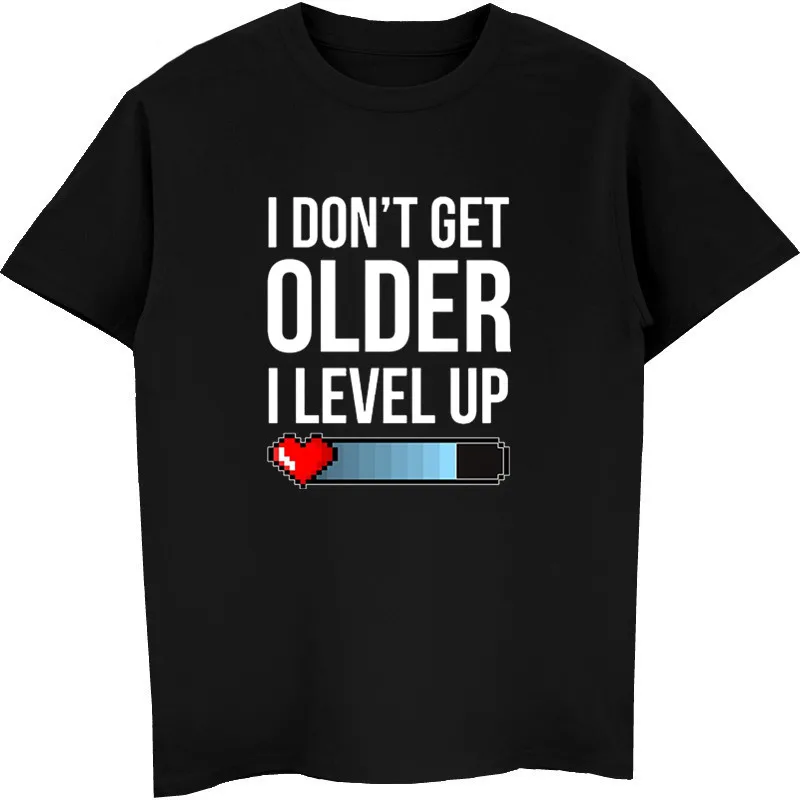 I't Get Older I Level Новинка игровая футболка брендовая одежда футболки Повседневный