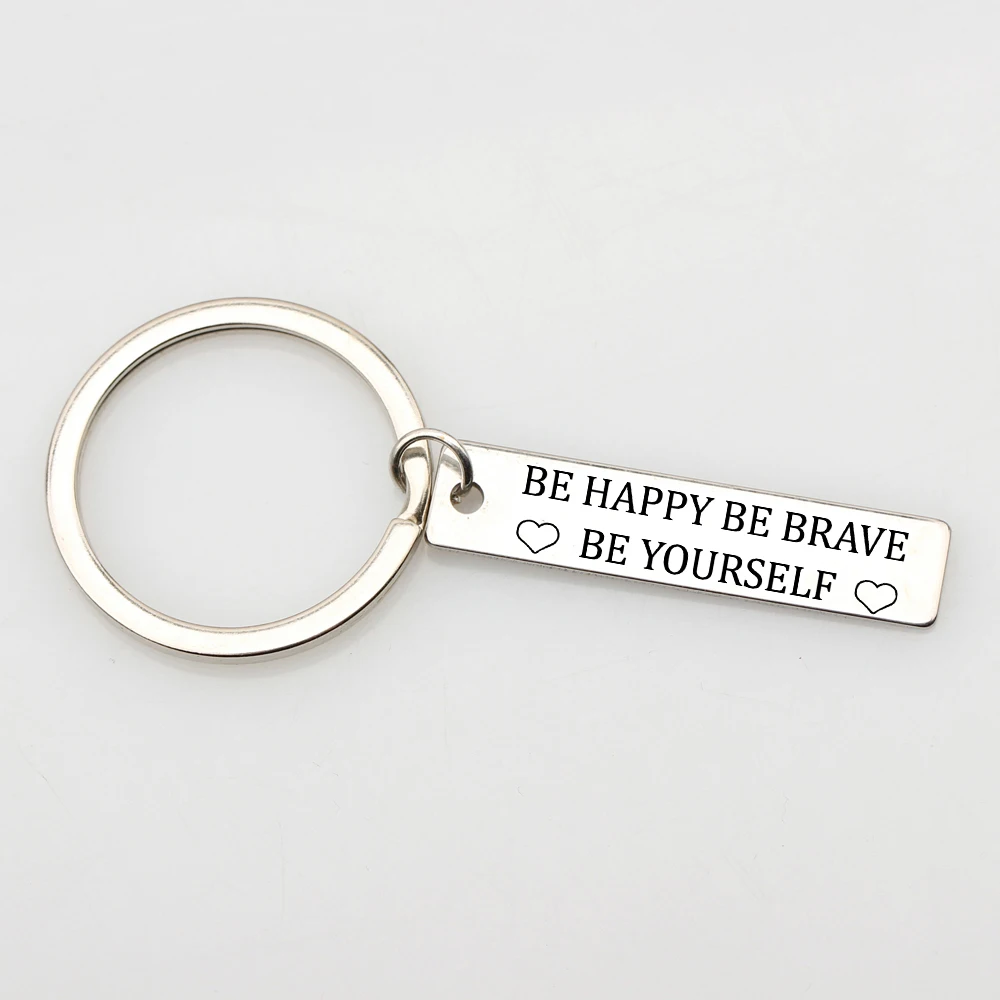 Be Happy Brave Yourself Key Chians аксессуары для пар друзей женщин мужчин держатель ключей