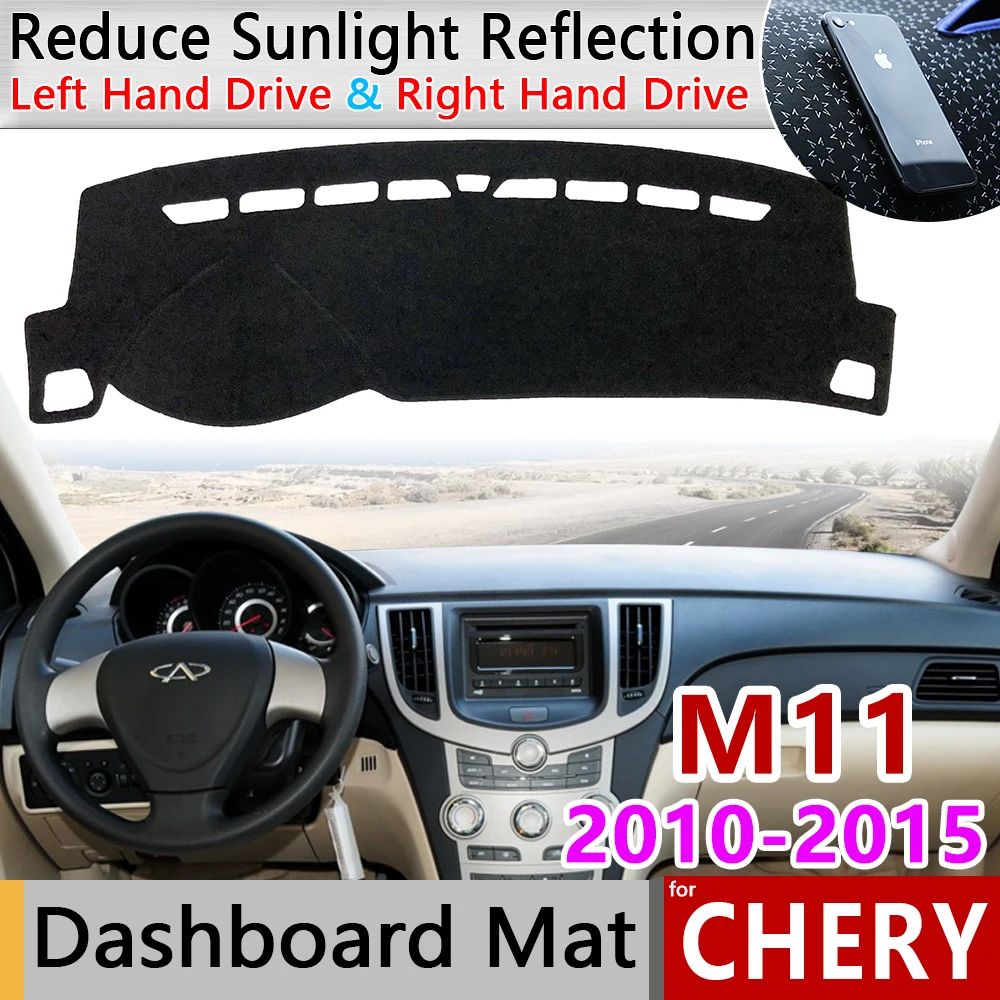 

for Chery M11 2010~2015 Anti-Slip Mat Dashboard Cover Pad Sunshade Dashmat Accessories A3 J3 Chance/Niche Cielo Skin Sport Tengo