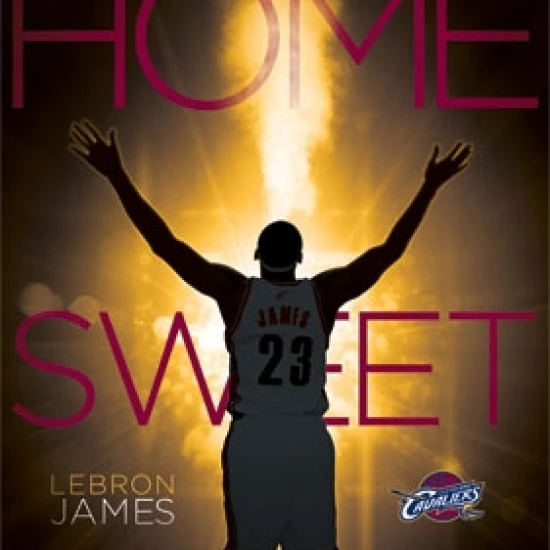 Cleveland Cavaliers - Lebron James - Home Sweet Home 2014 Laminated Poster Print (24 x 36)