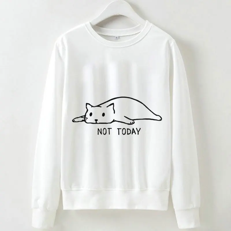

New Arrival Not Today Letter Print Hoodie White Sweatshirt Couple Clothes Funny 2019 Autumn Kawaii Cat Graphic Long Sleeve Shirt