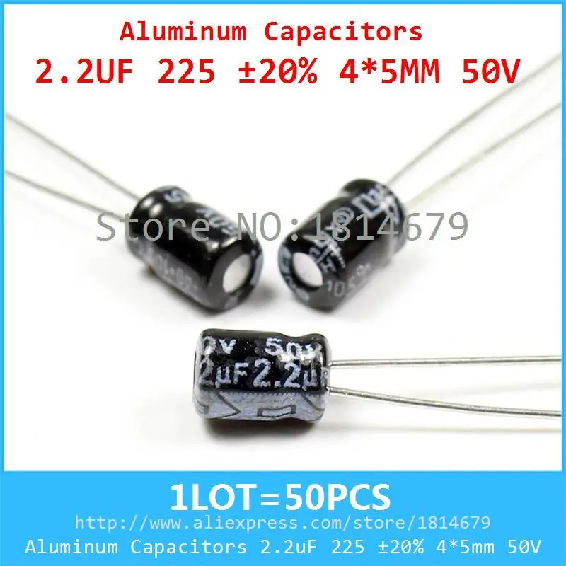 1LOT=50PCS Aluminum Capacitors 2.2uF 225 20 4*5mm 50V 2200nF 2200000pF
