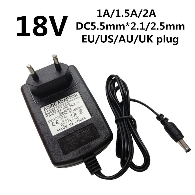 

Universal 100-240V AC to 18V DC Power Adapter Supply Charging adaptor 18V 1A 1.5A 1500mA 2A EU US UK AU plug 5.5mm x 2.5mm