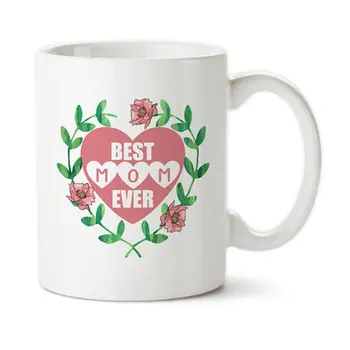 

Best Mom Ever, Mom Birthday, Mom Christmas, Mothers Day, Mom Mug, Mom Cups,Novelty Mug/Cup, Ceramic Coffee Mug 11oz