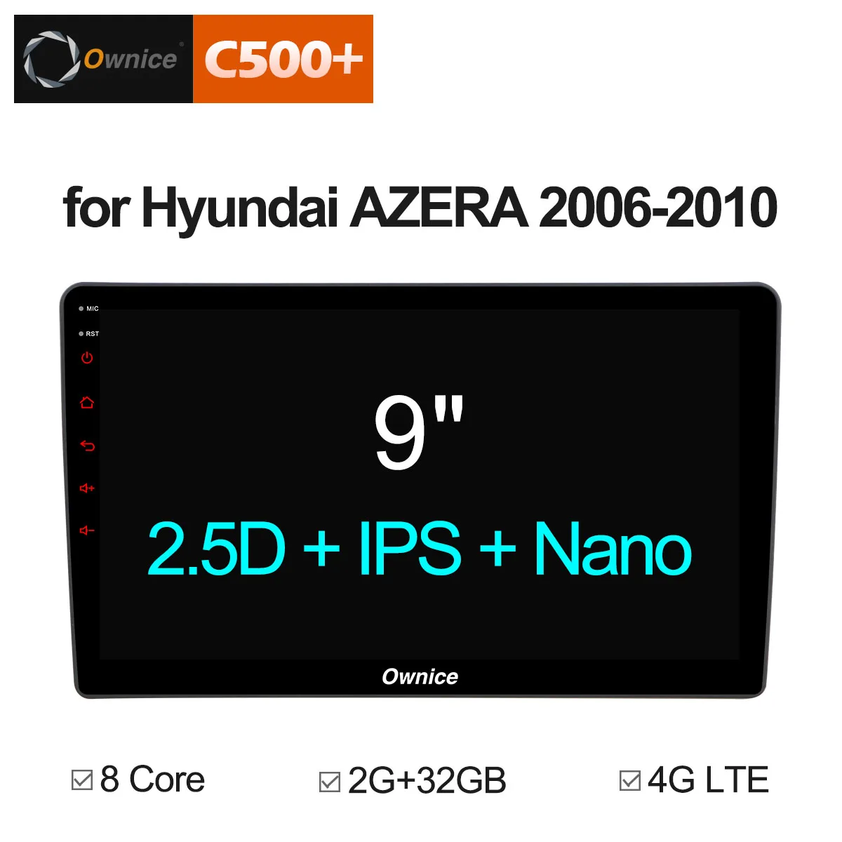 

Ownice C500+ G10 Android 8.1 32G For Hyundai Azera 2006 ~ 2010 Car Radio Audio Video Multimedia DVD Player DVR GPS Navi 4G LTE