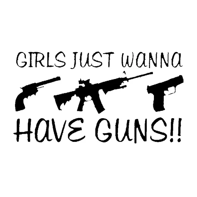 Girls Just Want to Have Guns Decal Sticker Vinyl Fun 4" x 4" 