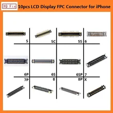 10 шт. ЖК-дисплей FPC разъем Замена для iPhone 5 6 6s 7 8 Plus X