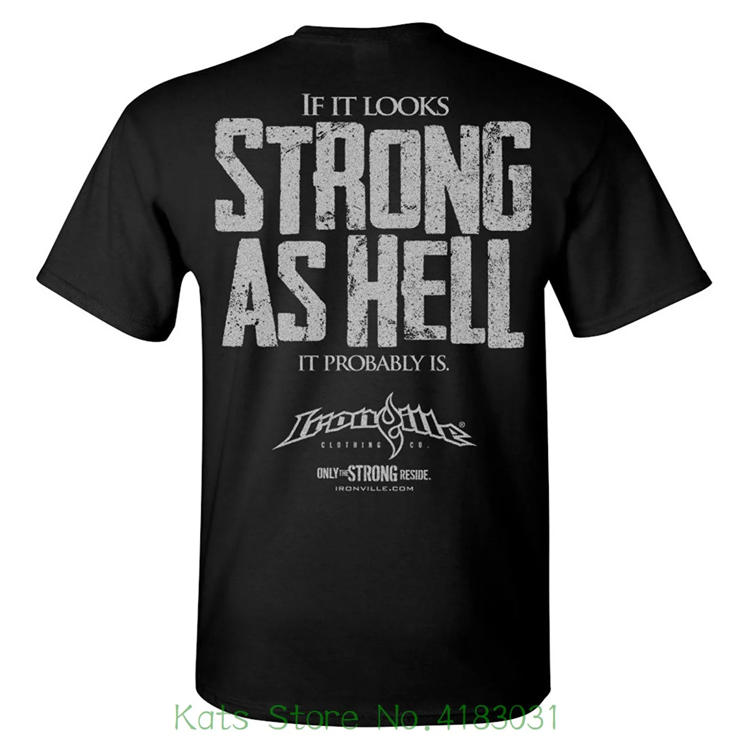 

Ironville If It Looks Strong As Hell It Probably Is Powerlifting T Shirt O Neck T Shirt Men