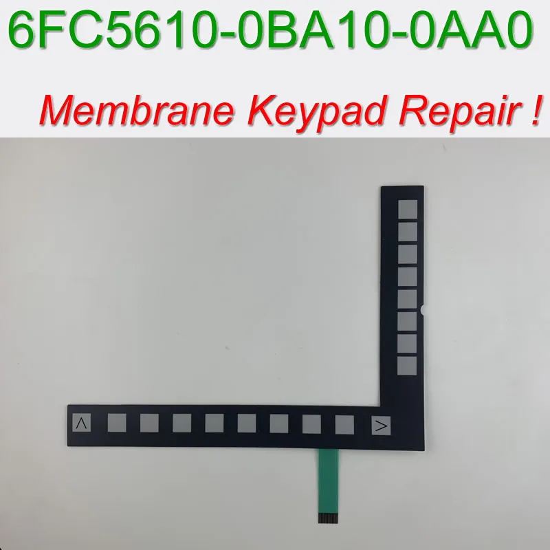 6FC5610 0BA10 0AA1 6FC5 610 0BA10 0AA1 802D Membrane keypad for CNC Panel repair do it