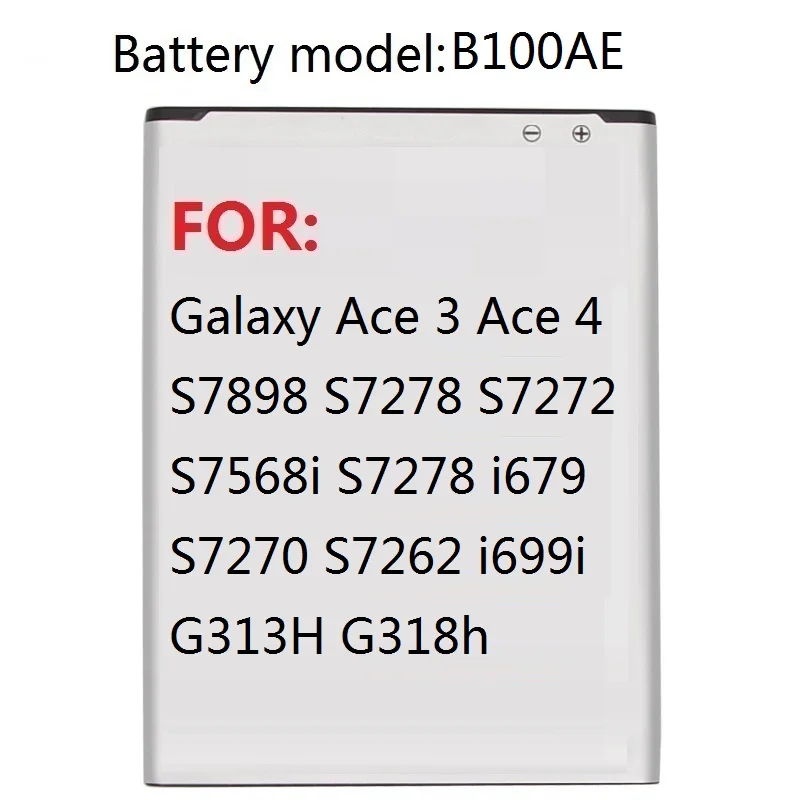 

Battery B100AE For SAMSUNG Galaxy Ace 3 Ace 4 S7898 S7278 S7272 S7568i S7278 i679 S7270 S7262 i699i G313H G318h