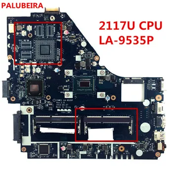 

PALUBEIRA for Aspire E1-570 E1-570G Motherboard Mainboard WITH 2117U Z5WE1 LA-9535P on board Two ram slots 100% Test OK
