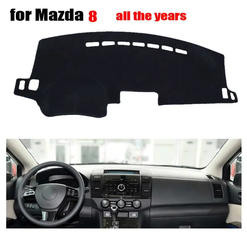 Car dashboard covers mat for MAZDA 8 2006 2016 years Left hand drive