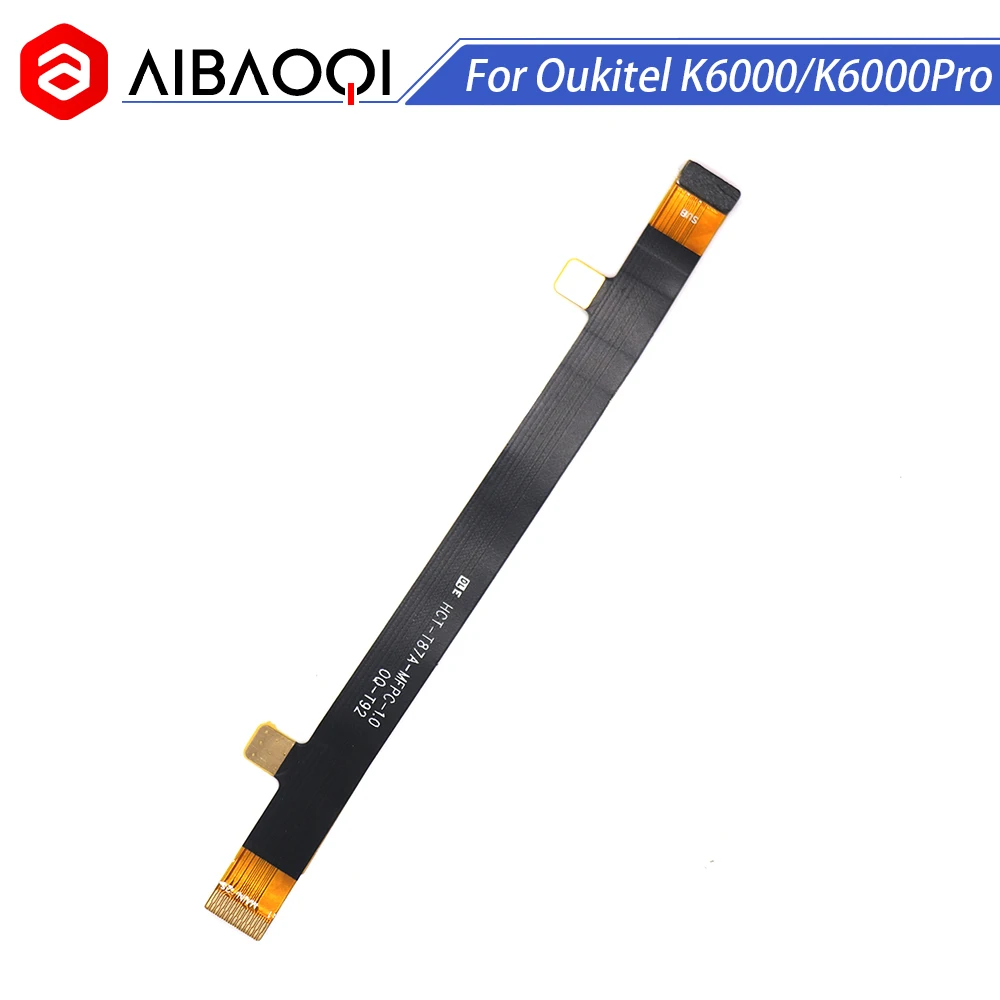 

AiBaoQi New Original Main Ribbon Flex Cable FPC Accessories For Oukitel K6000/K6000 Pro Smart Phone Repair Main Board