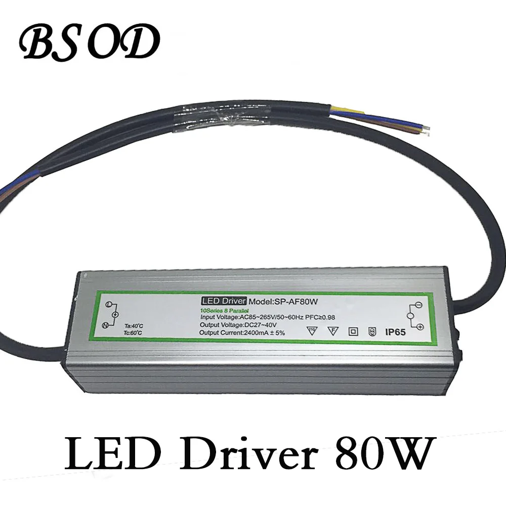 

BSOD LED Driver 80W Aluminum Waterproof Constant Current 2400ma Input Voltage AC110-265V Output Voltage DC27-40V High Power