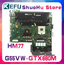 KEFU For ASUS G55VW with N13E-GE-A2 GTX660M/2GB REV.2.0/2.1/2.2/2.3 laptop motherboard tested 100% work original mainboard