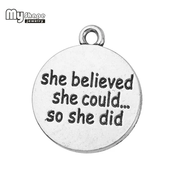 

19.5*23mm Antique Silver Plated She Believed She Could So She Did Engraved Message Charm Inspirational Text Jewelry 10pcs