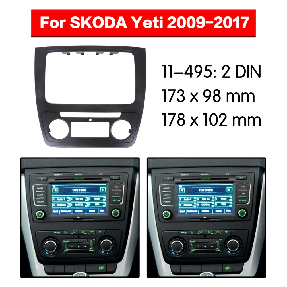 

Car Radio Fascia Multimedia Frame Kit For SKODA Yeti (Auto AC) 2009-2017 Audio Bezel Facia Panel Trim Dash 2 Din Mount Kit