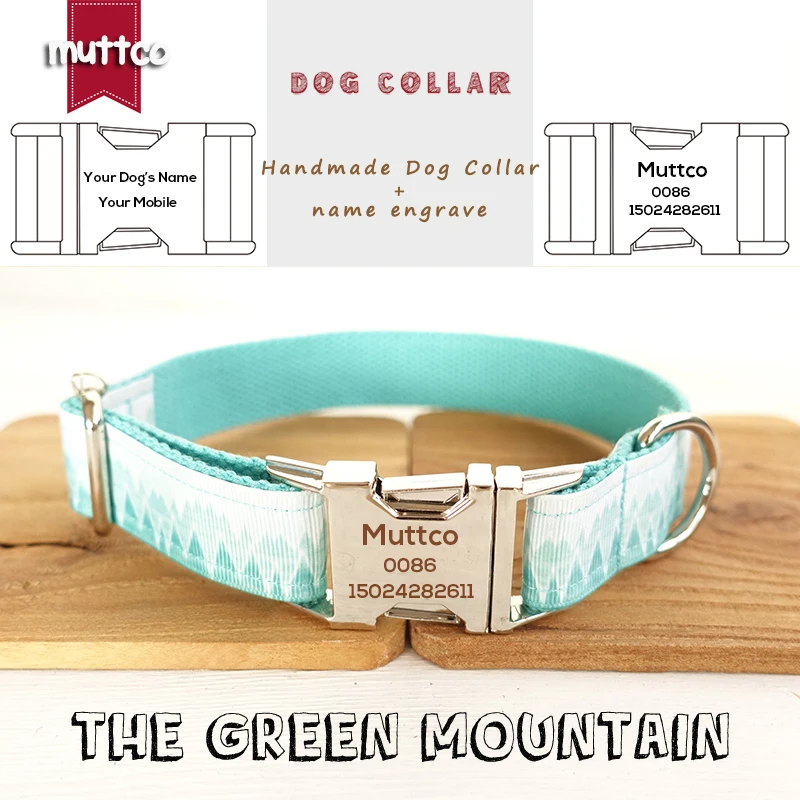 

MUTTCO Custom Made collar retailing fresh style collar engraved pet name THE GREEN MOUNTAIN print dog collar 5 sizes UDC015