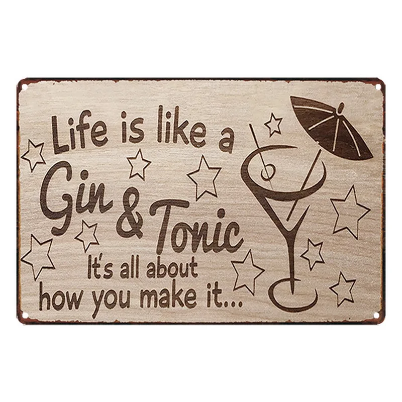 

Life is like a Gin & Tonic Metal Decor Plaque Tin Vintage Sign Motto Brave Plate Pub Wall Art Decor Notice Photo Display 20x30cm