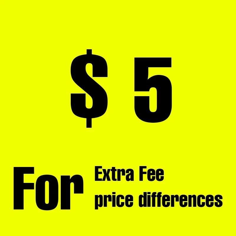 

Extra Fee/Price differences